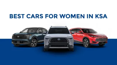 Top 7 Best Cars for New Female Drivers in Saudi Arabia 2026
